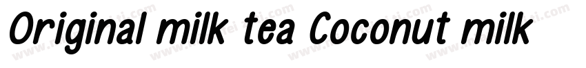 Original milk tea Coconut milk tea字体转换